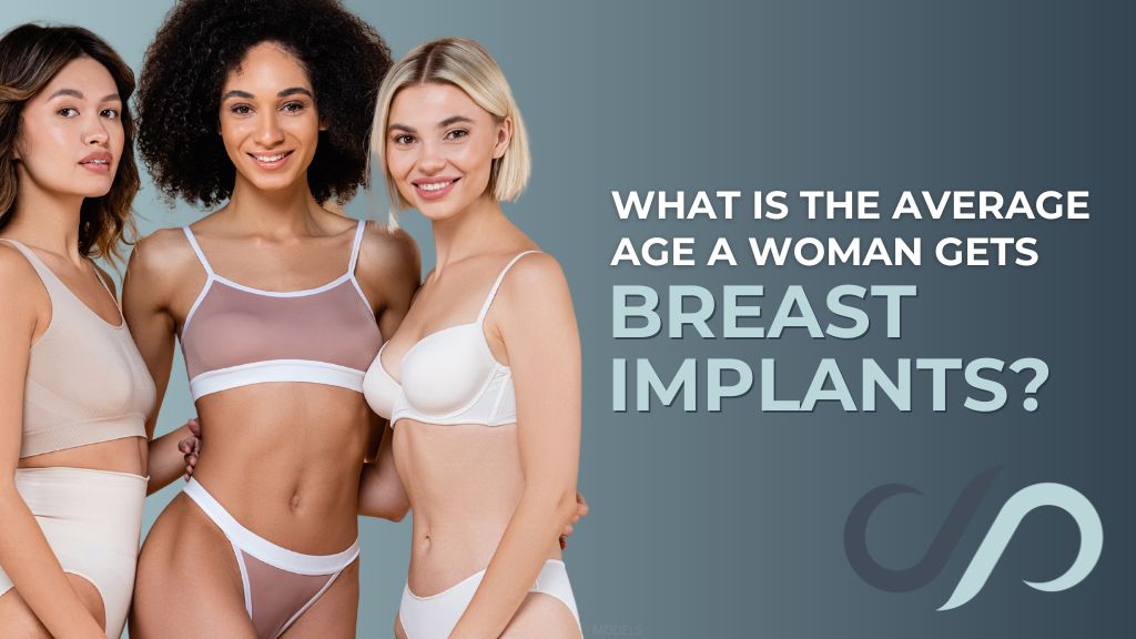 Model image of three younger women wearing bras with text that reads ‘What Is The Average Age A Woman Gets Breast Implants?’